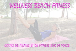 Liloshopping présente Wellness Beach Fitness, cours de Pilates et de Fitness sur la plage